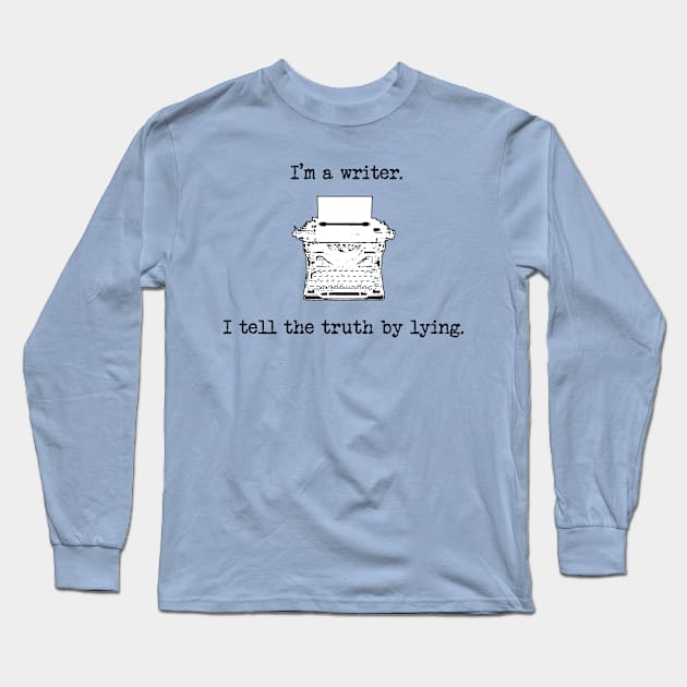 I'm a writer Long Sleeve T-Shirt by Fitzufilms